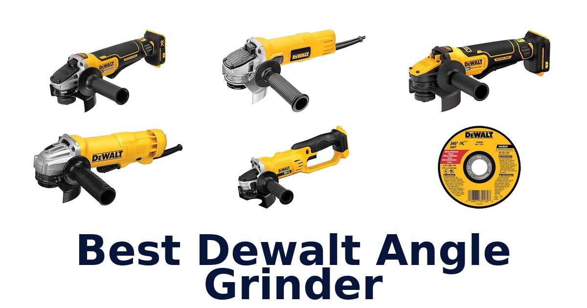 best dewalt angle grinder