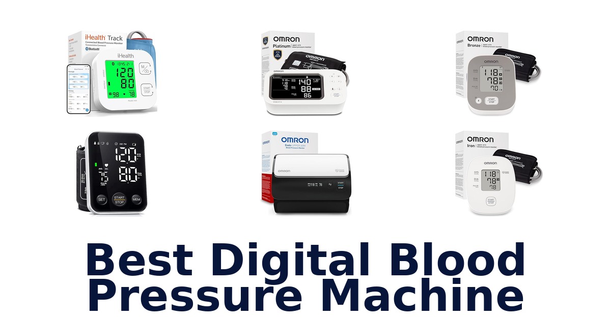 Best Digital Blood Pressure Machines: Top 10 Picks