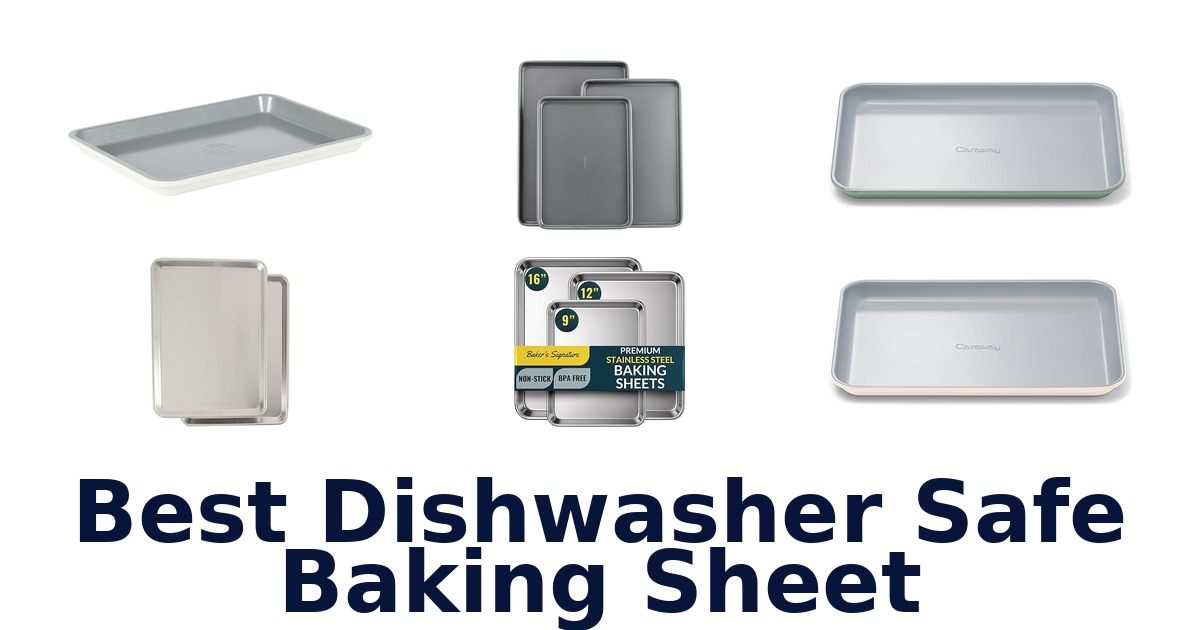best dishwasher safe baking sheet