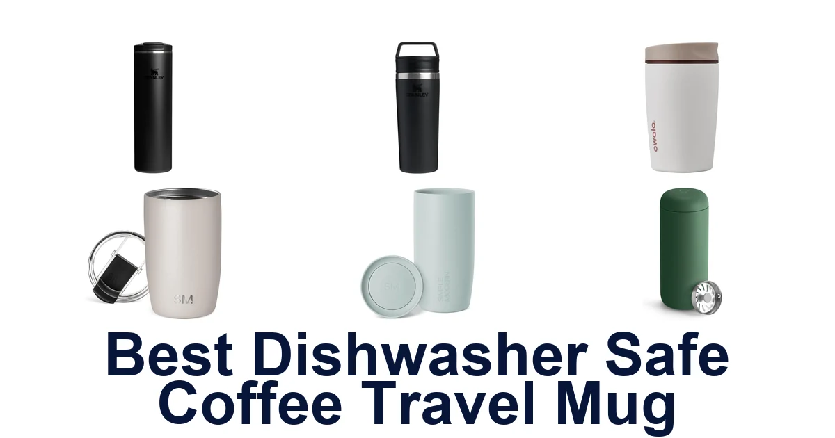 best dishwasher safe coffee travel mug
