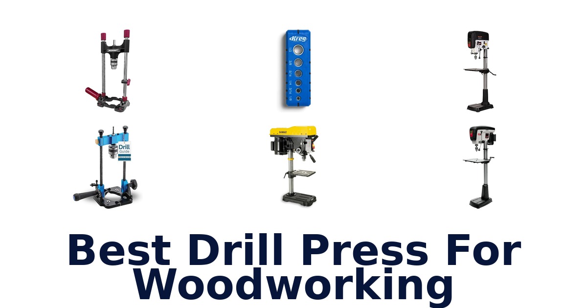 best drill press for woodworking