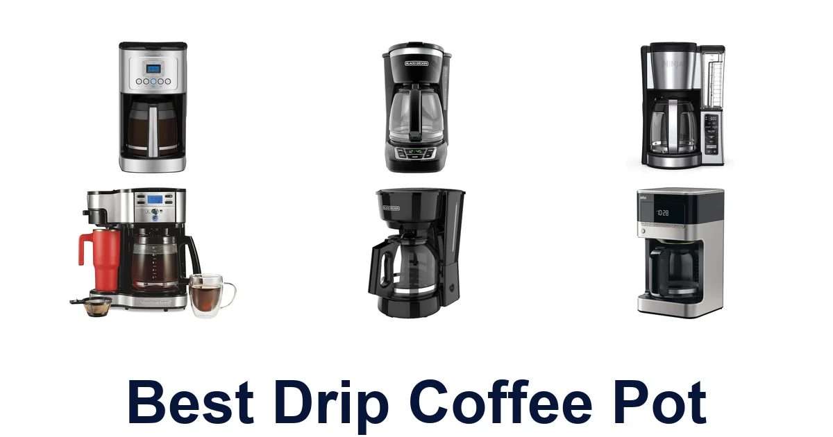 BEST Drip Coffee Pots: Top 10 Picks for 2026