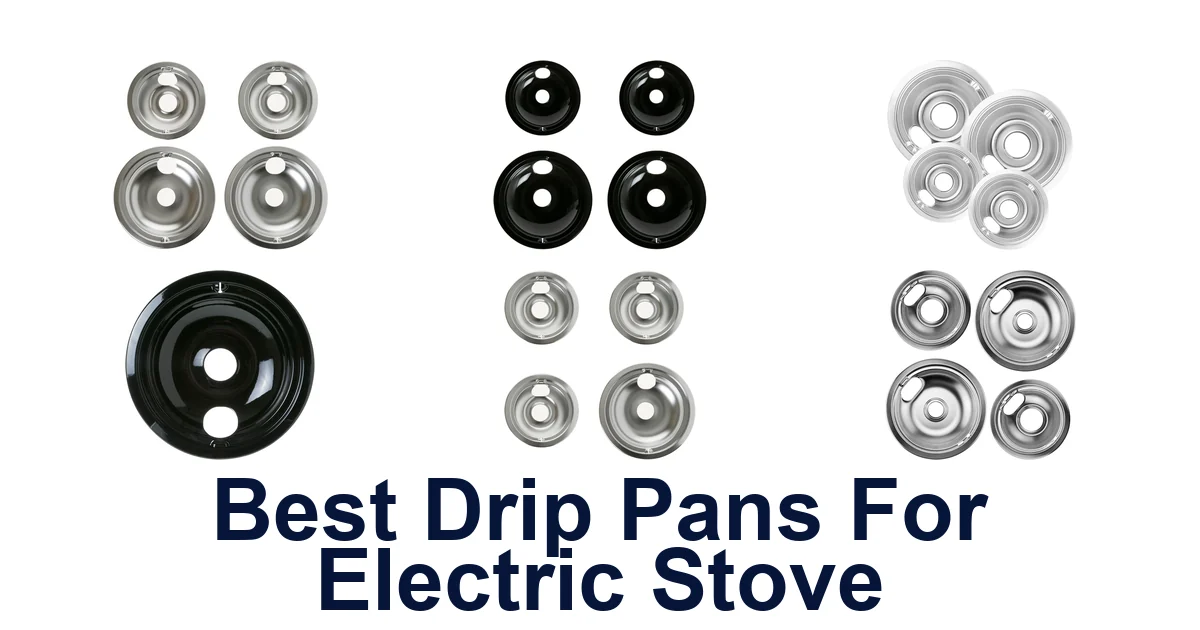 best drip pans for electric stove