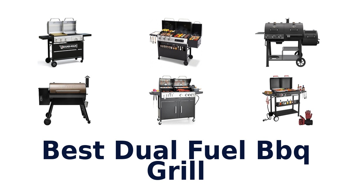 best dual fuel bbq grill