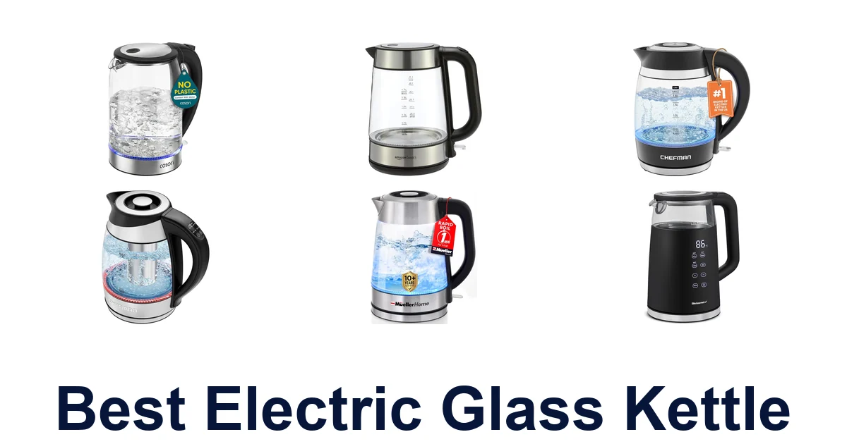 best electric glass kettle
