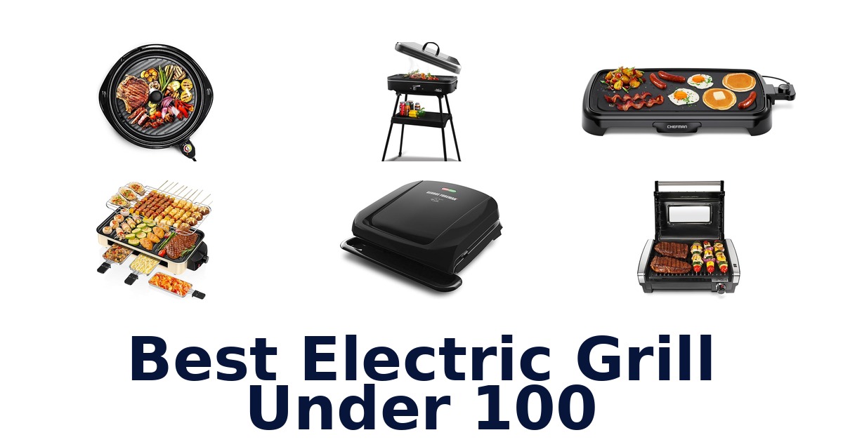 best electric grill under 100