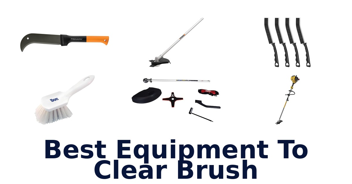best equipment to clear brush