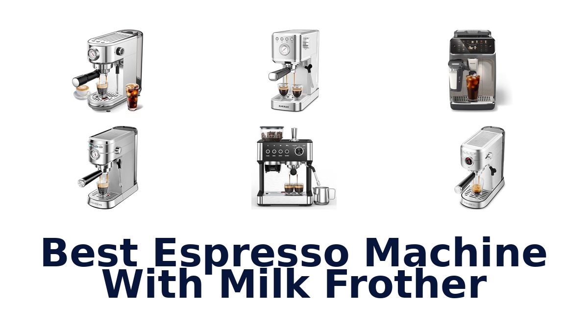 best espresso machine with milk frother