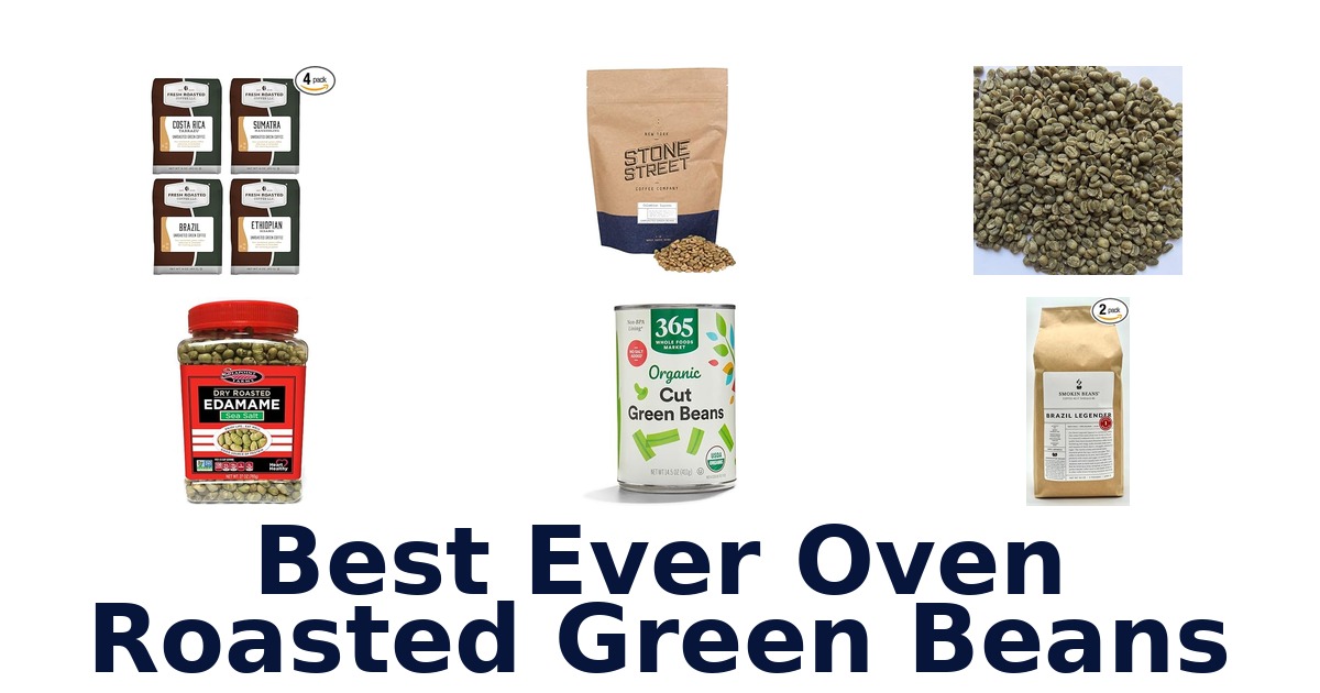 best ever oven roasted green beans