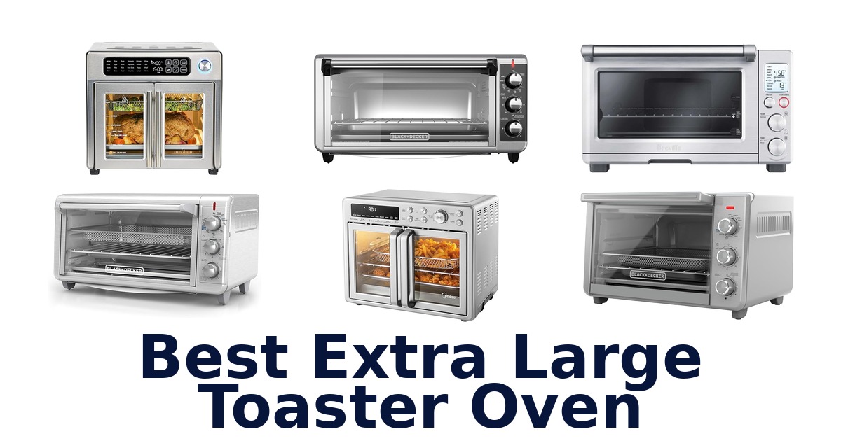 best extra large toaster oven