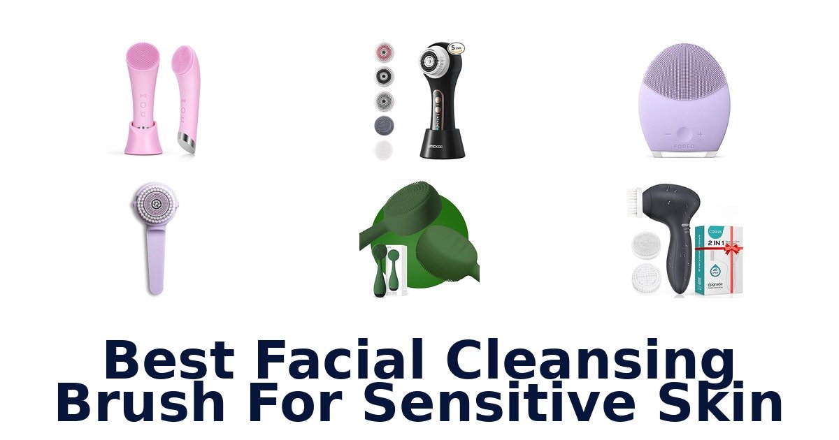 best facial cleansing brush for sensitive skin