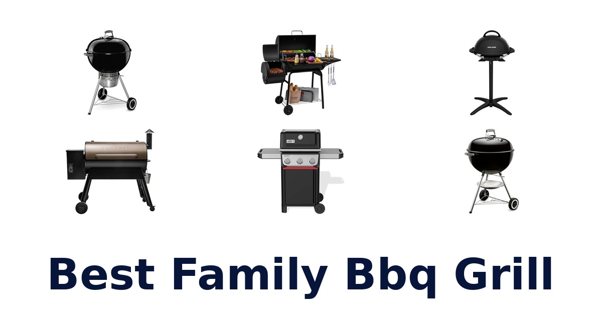 best family bbq grill