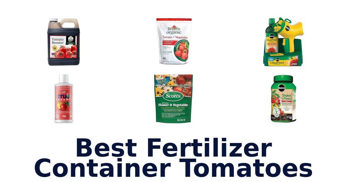 best fertilizer container tomatoes
