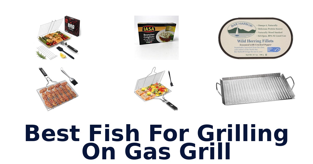 best fish for grilling on gas grill