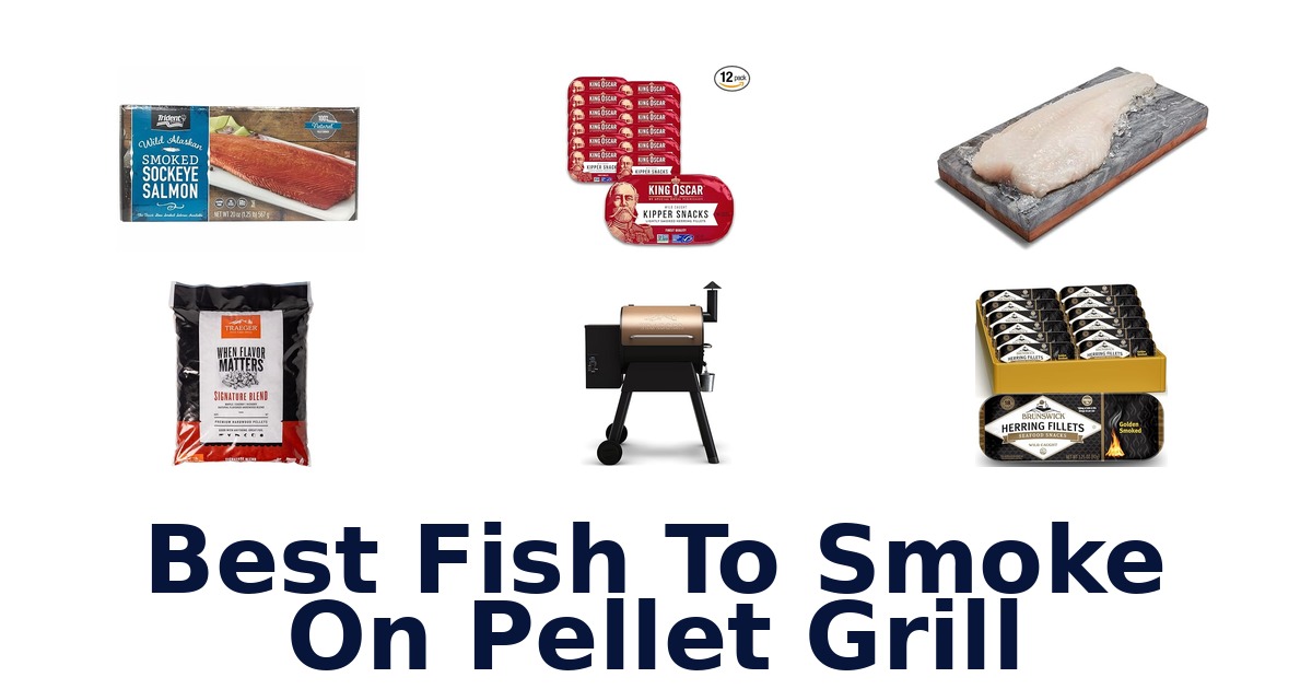 best fish to smoke on pellet grill