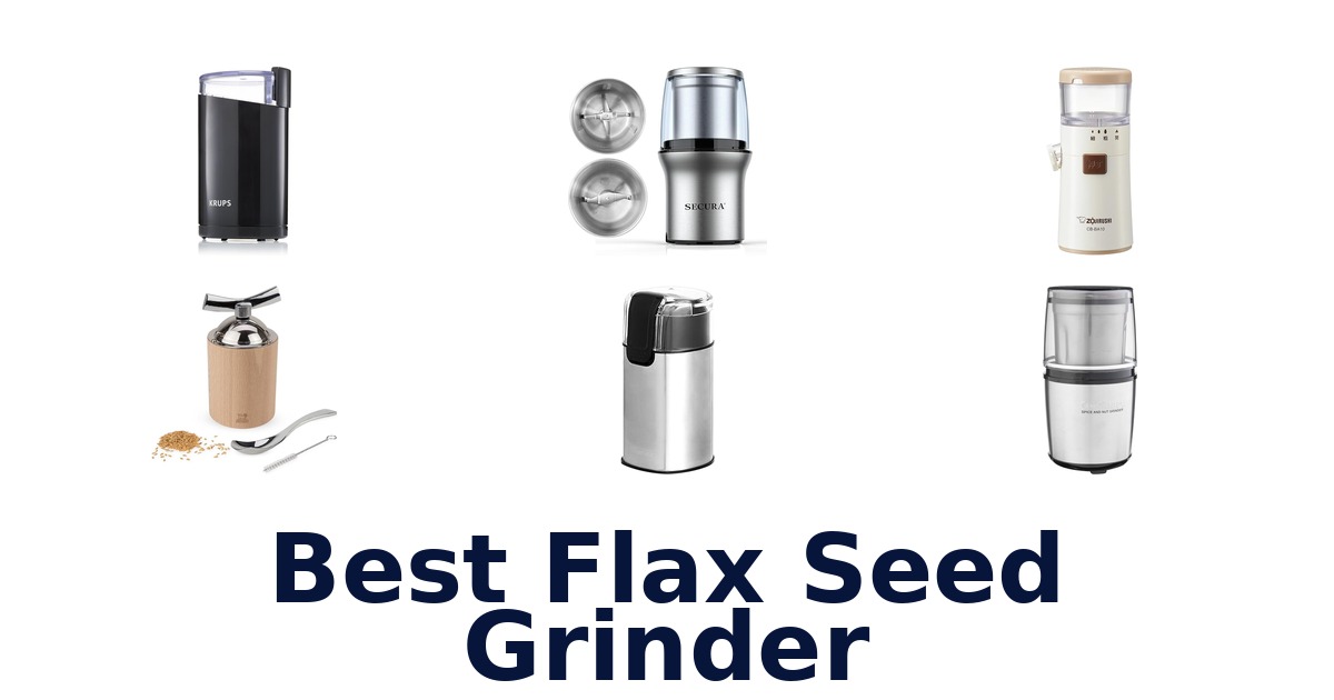 best flax seed grinder