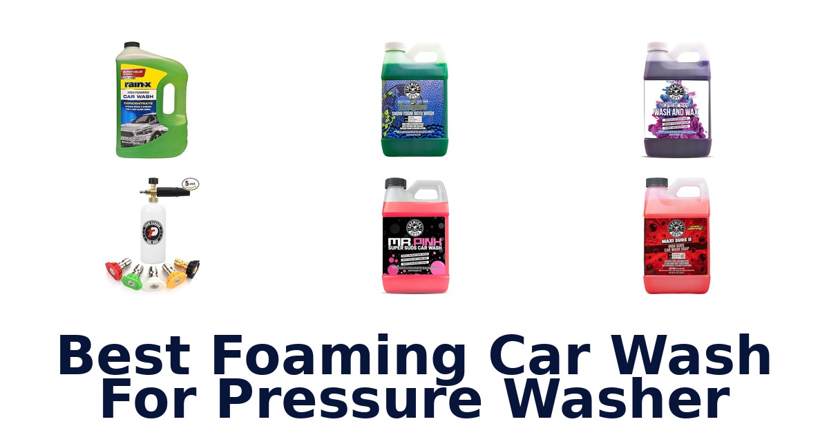 Best Foaming Car Wash Options for Pressure Washers