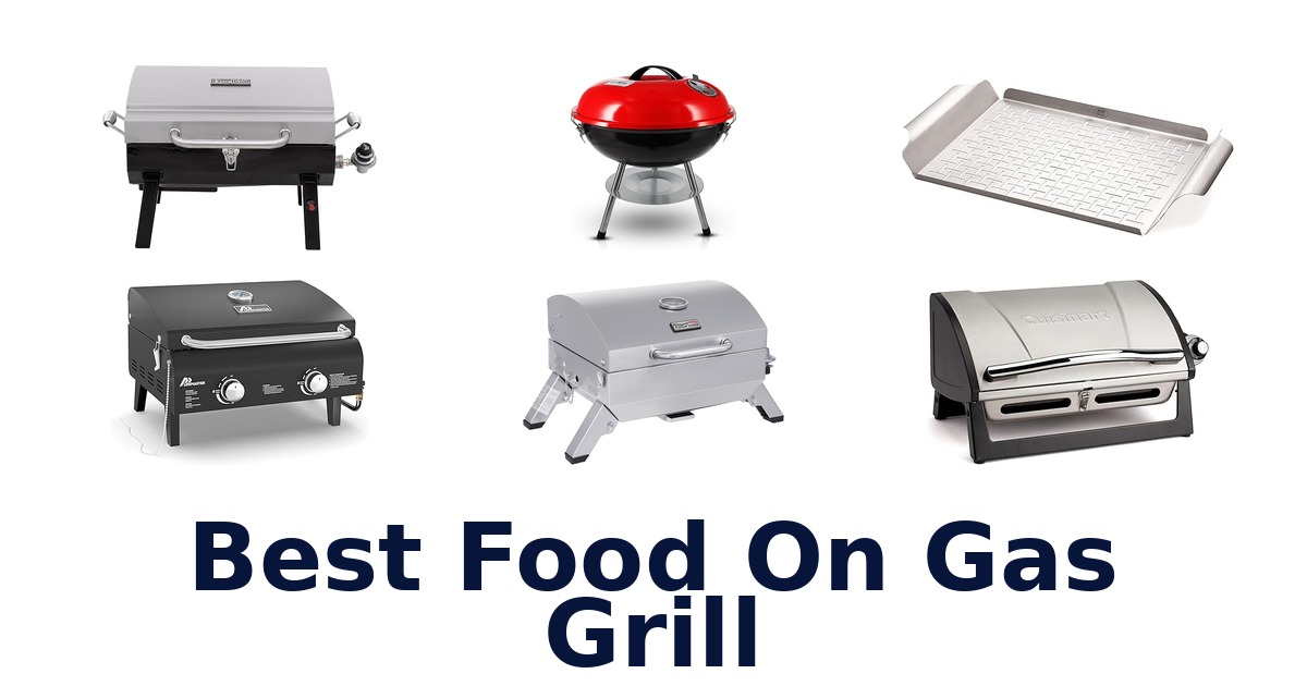 best food on gas grill