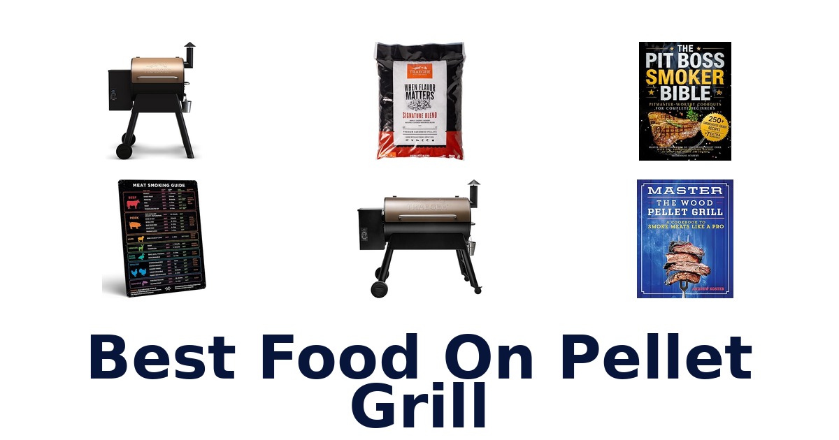 best food on pellet grill