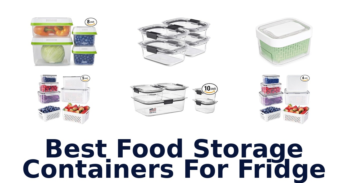 best food storage containers for fridge