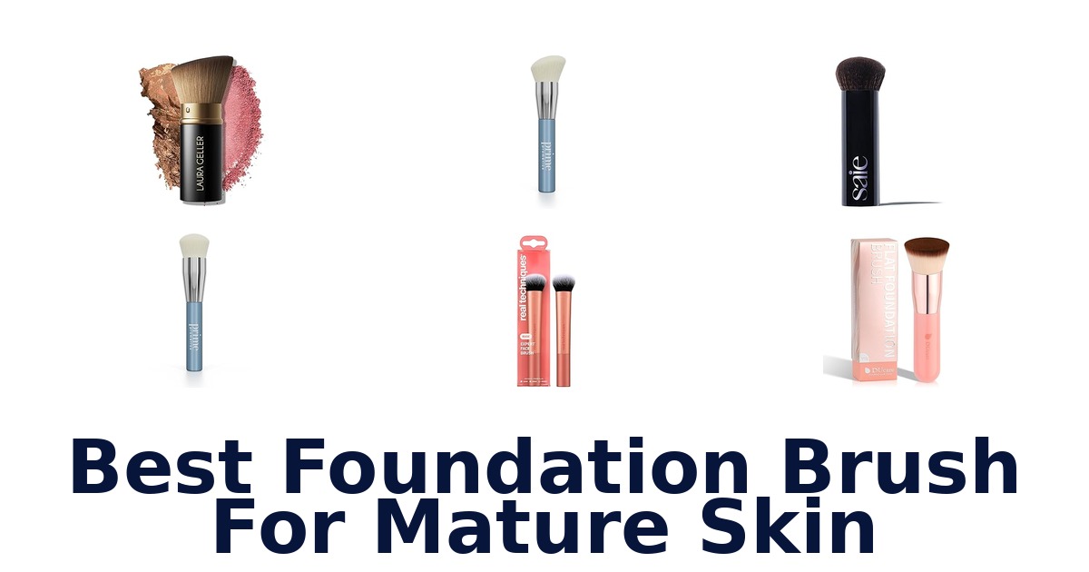 best foundation brush for mature skin