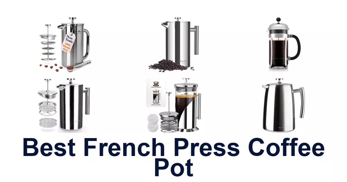 Best French Press Coffee Pots: Top 10 Picks