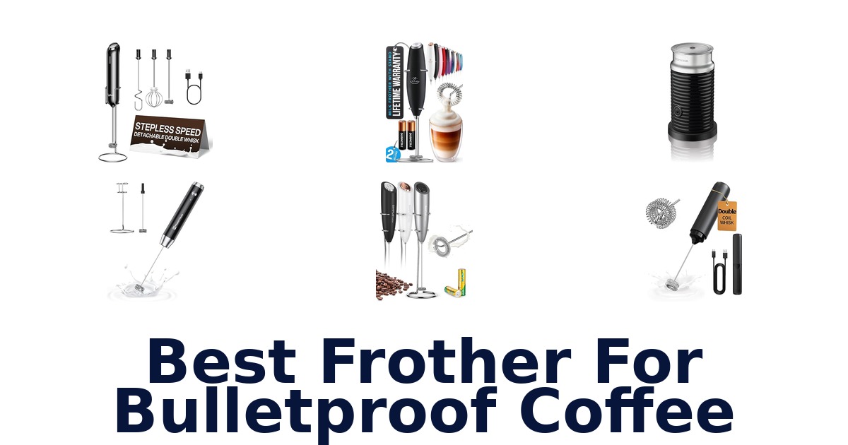 best frother for bulletproof coffee