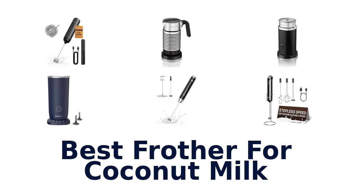 best frother for coconut milk