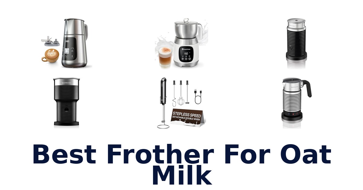 best frother for oat milk