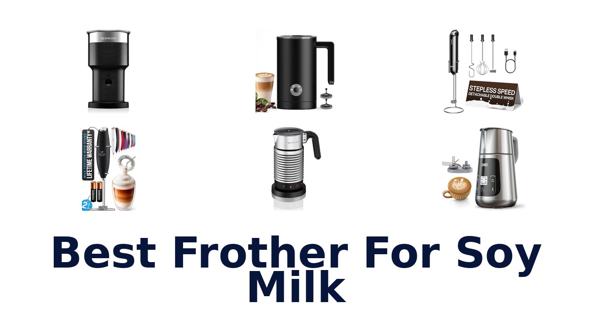 best frother for soy milk