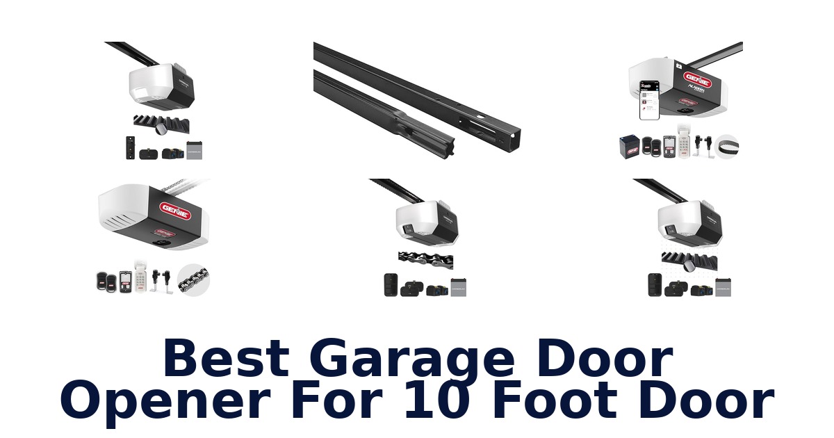Best Garage Door Openers For 10 Foot Doors