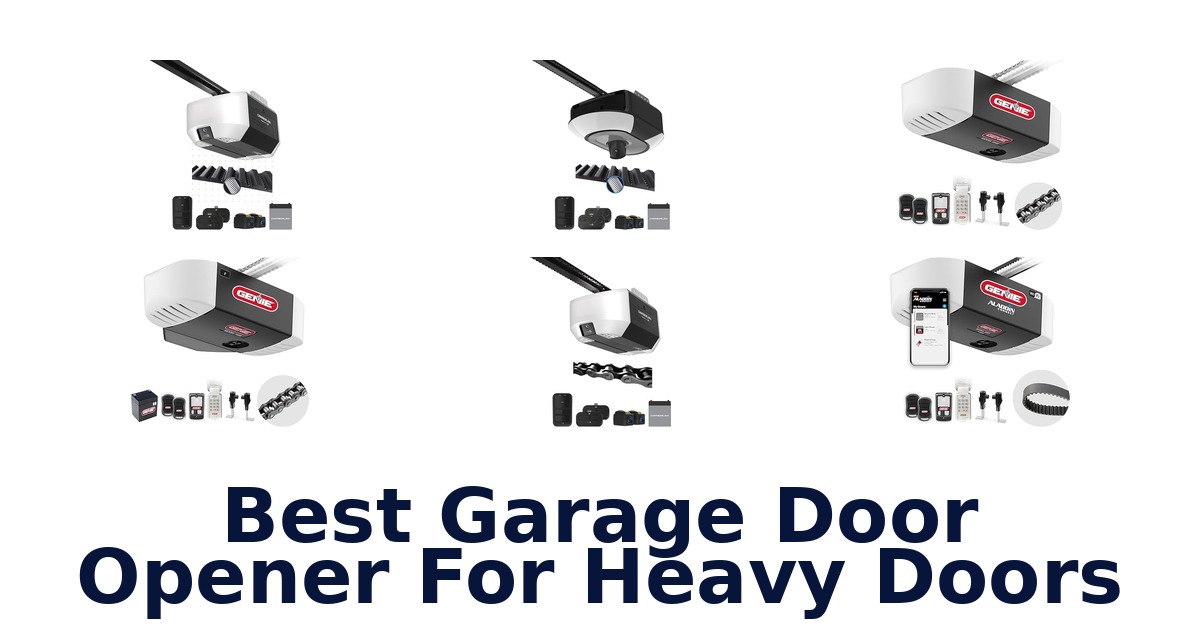 best garage door opener for heavy doors