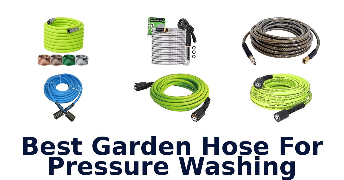 Best Garden Hoses for Pressure Washing: Top 10 Picks