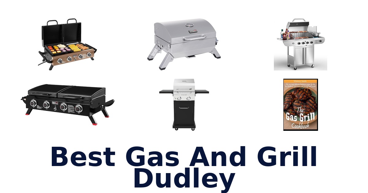 best gas and grill dudley