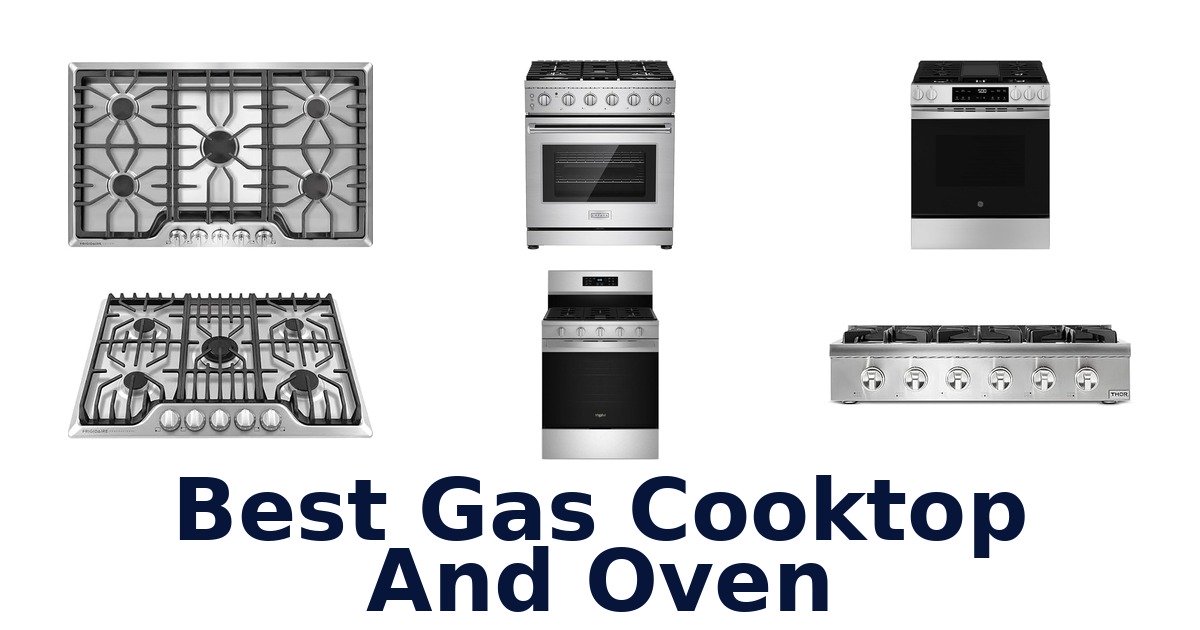 best gas cooktop and oven