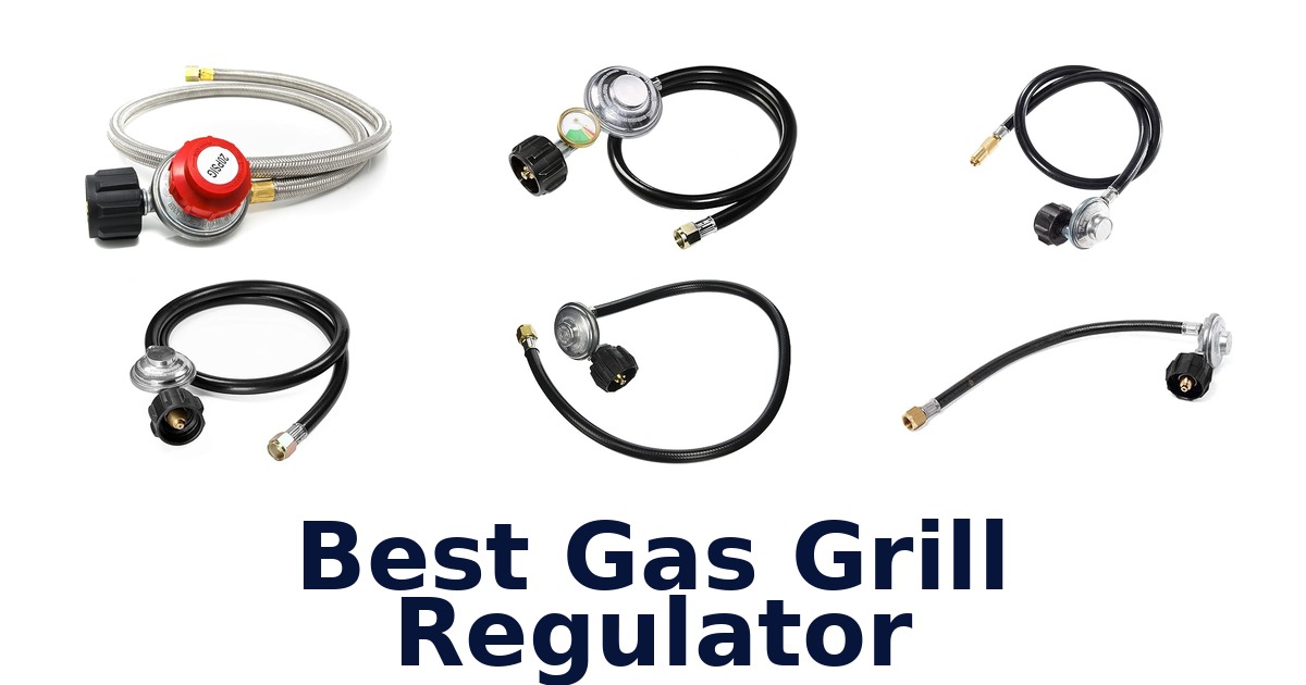 best gas grill regulator