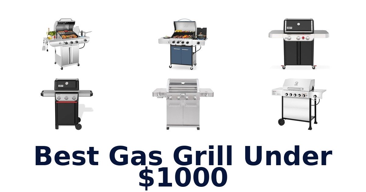 best gas grill under $1000
