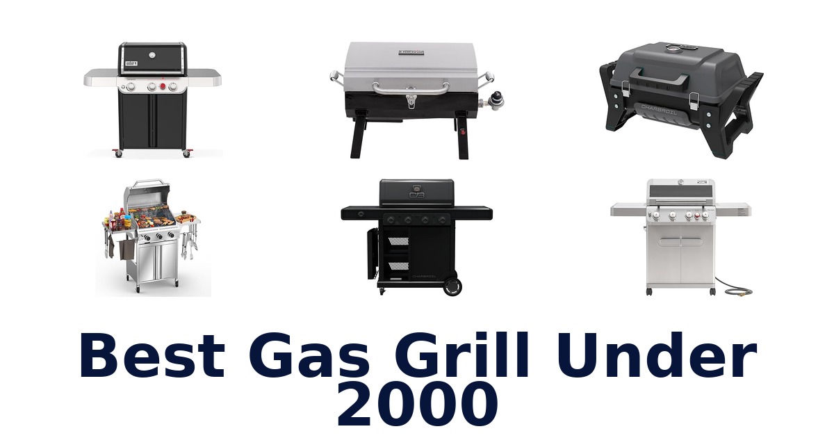 best gas grill under 2000