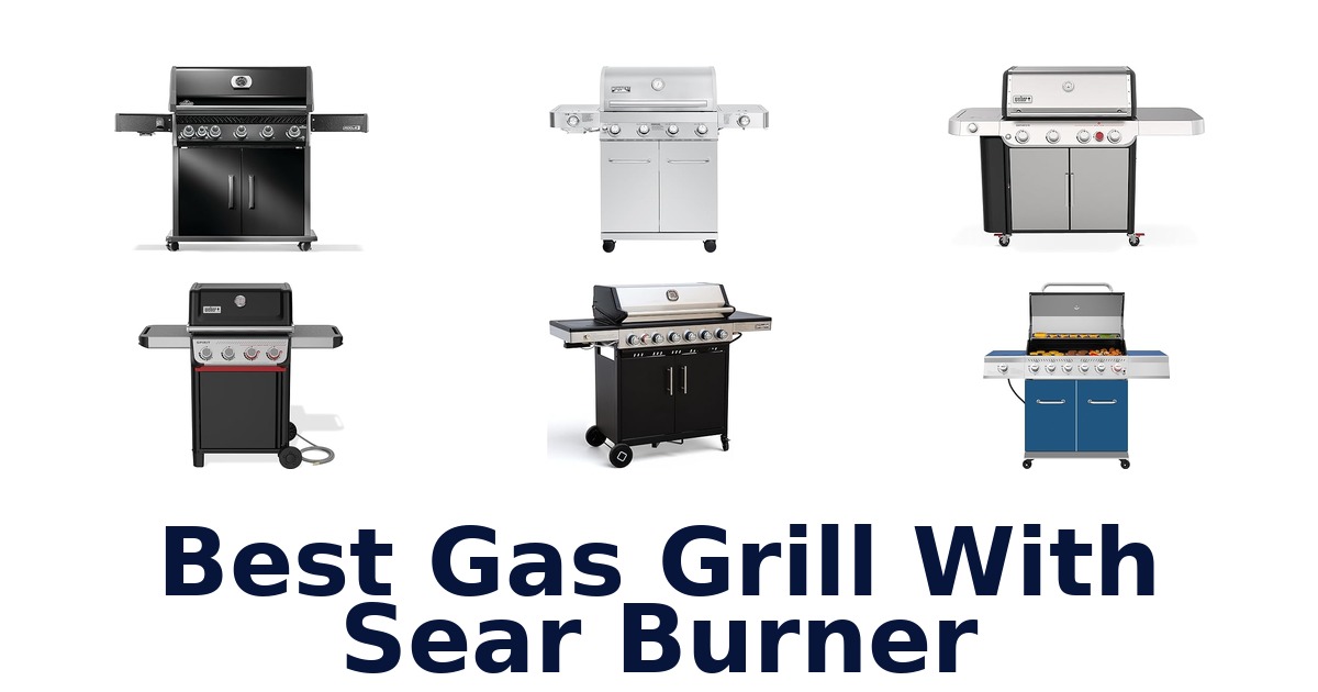 best gas grill with sear burner