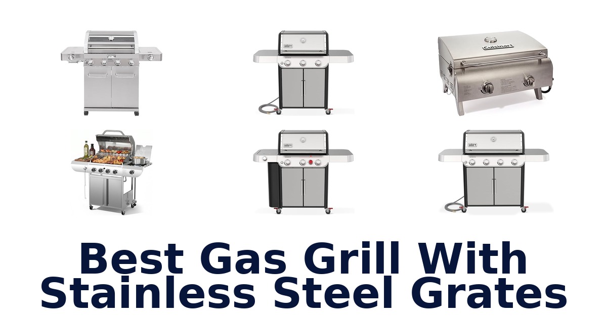 best gas grill with stainless steel grates