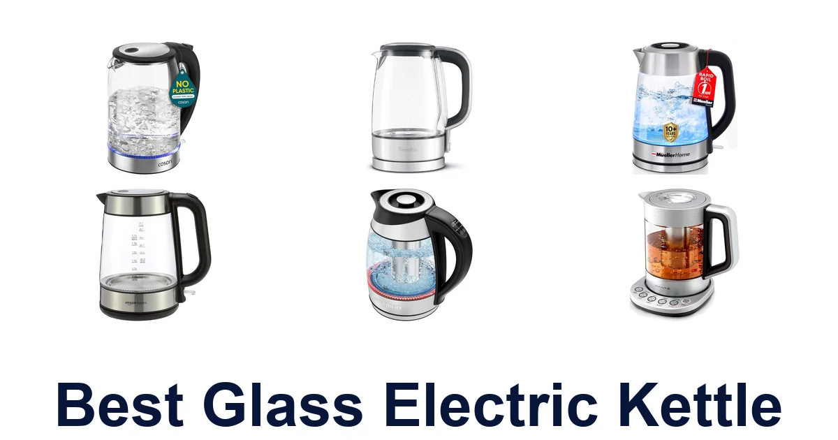 best glass electric kettle