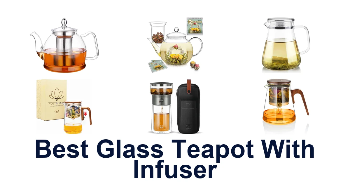 best glass teapot with infuser