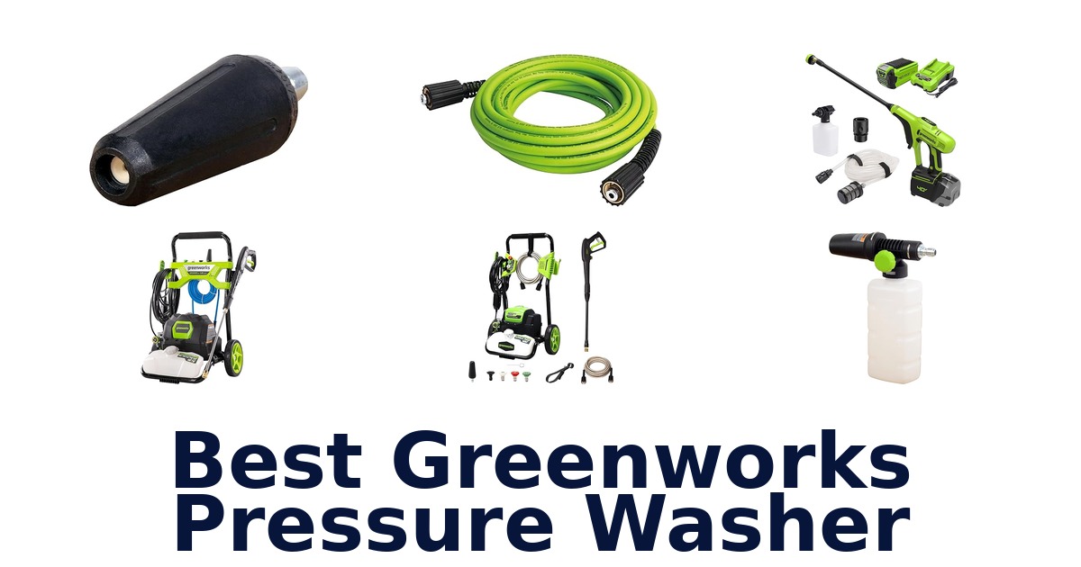 Best Greenworks Pressure Washers: Top 10 Picks