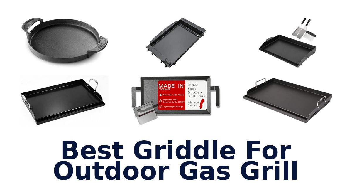 best griddle for outdoor gas grill