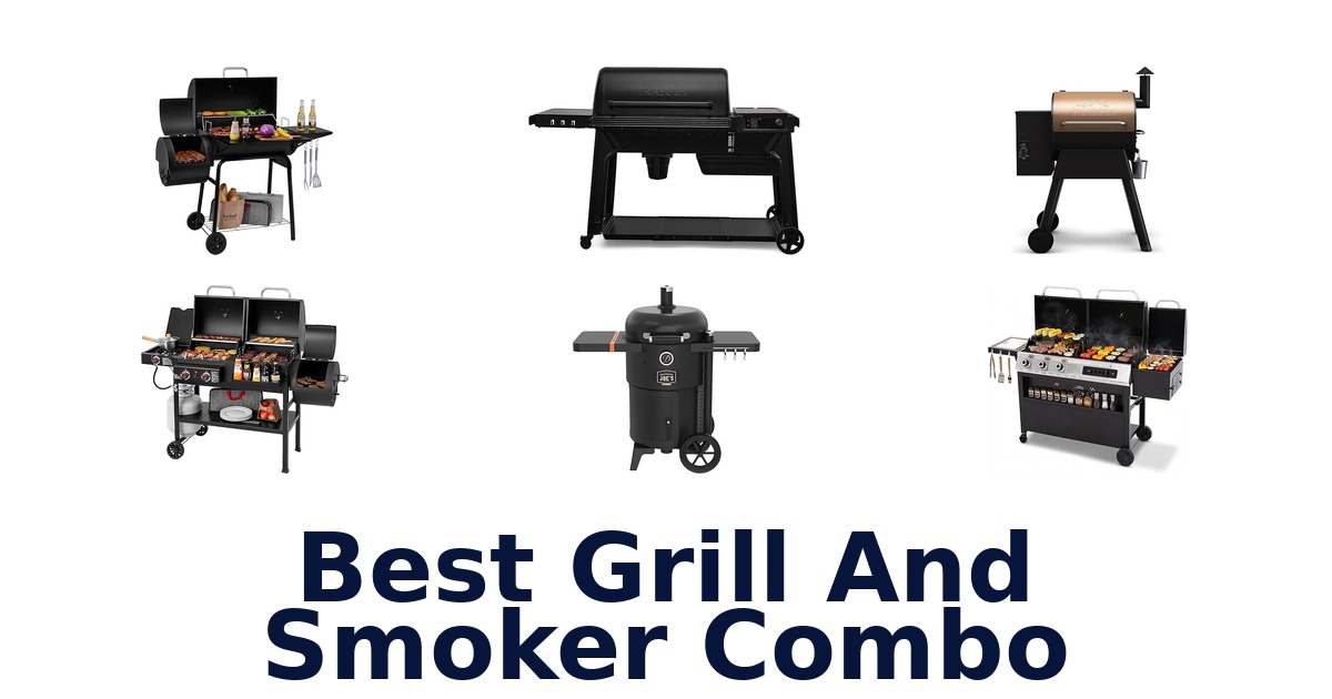 best grill and smoker combo