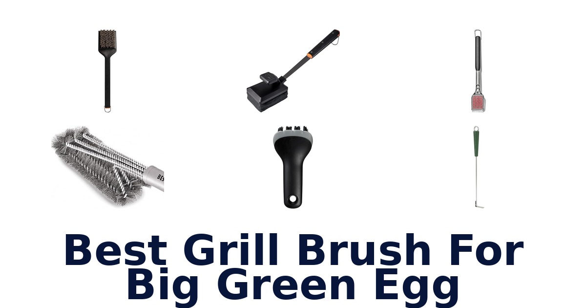 best grill brush for big green egg