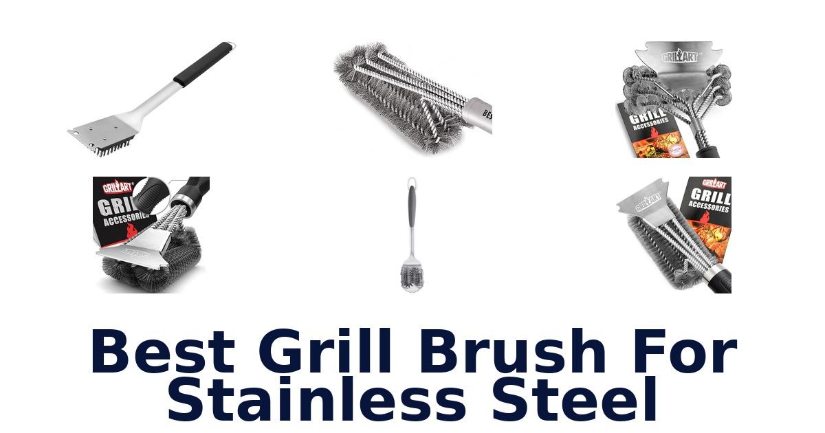 best grill brush for stainless steel