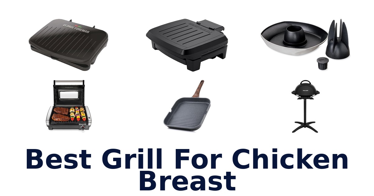 best grill for chicken breast