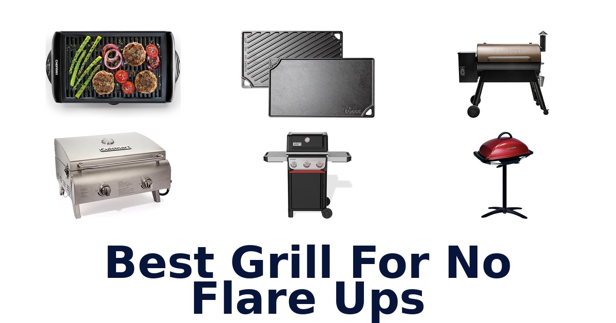 best grill for no flare ups