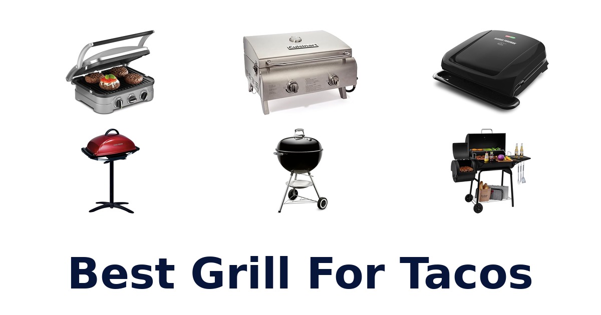 best grill for tacos